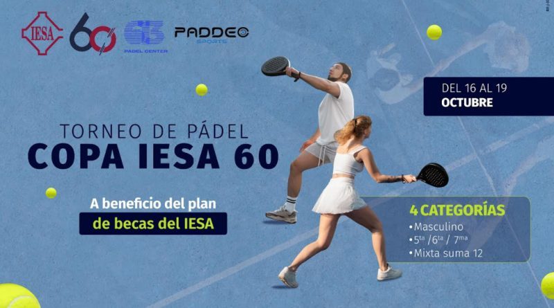 IESA celebra sus 60 años con la Copa de Pádel que impulsa talento y becas